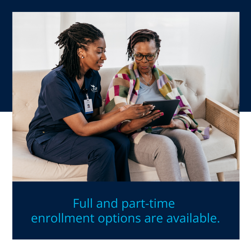 Full and part-time enrollment options are available. UNF nursing student holding a tablet while talking to her mom on the couch