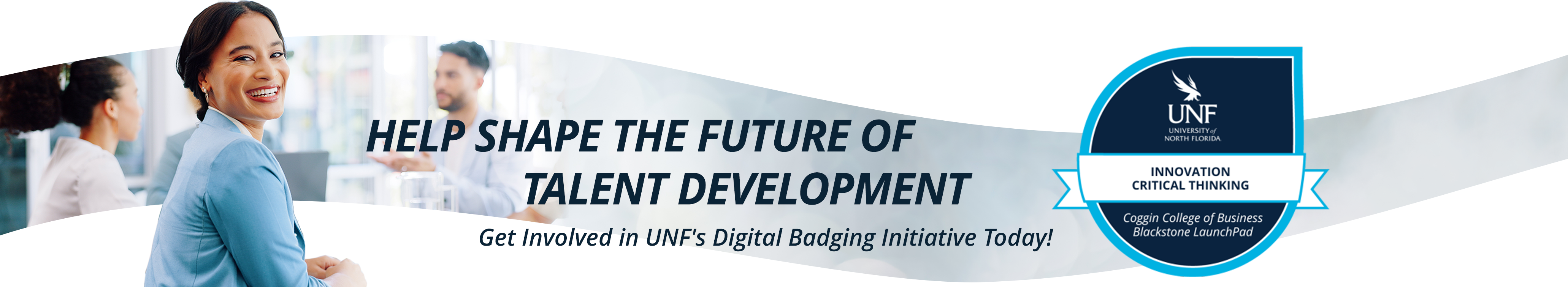 Help Shape the Future of Workforce Development Get Involved in UNFs Digital Badging Initiative Today text on a decorative image
