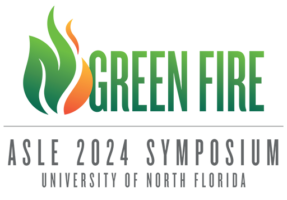 Green Fire ASLE 2024 Symposium University of North Florida