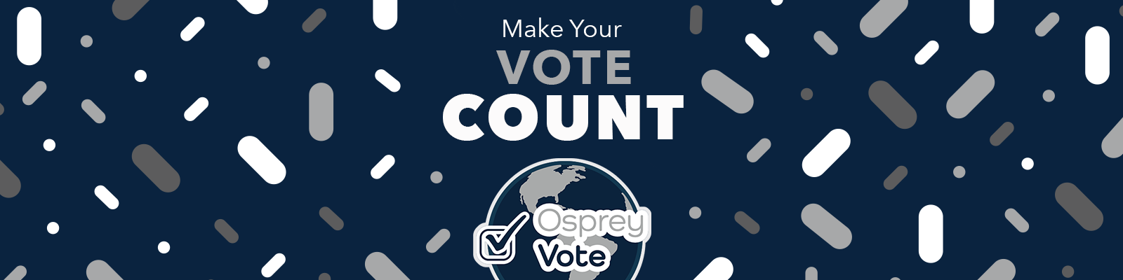 make your vote count with confetti in white and gray on navy with osprey vote icon